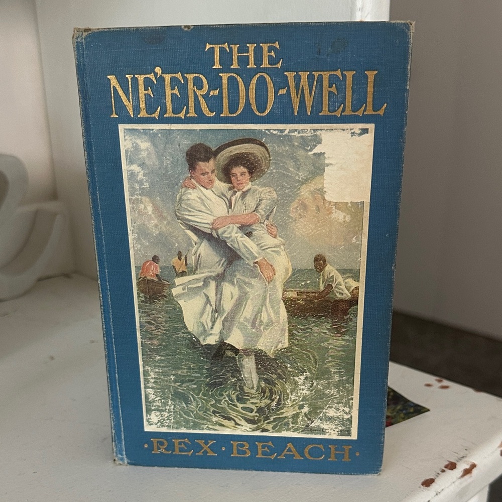 The Ne'er-Do-Well by Rex Beach Hardcover